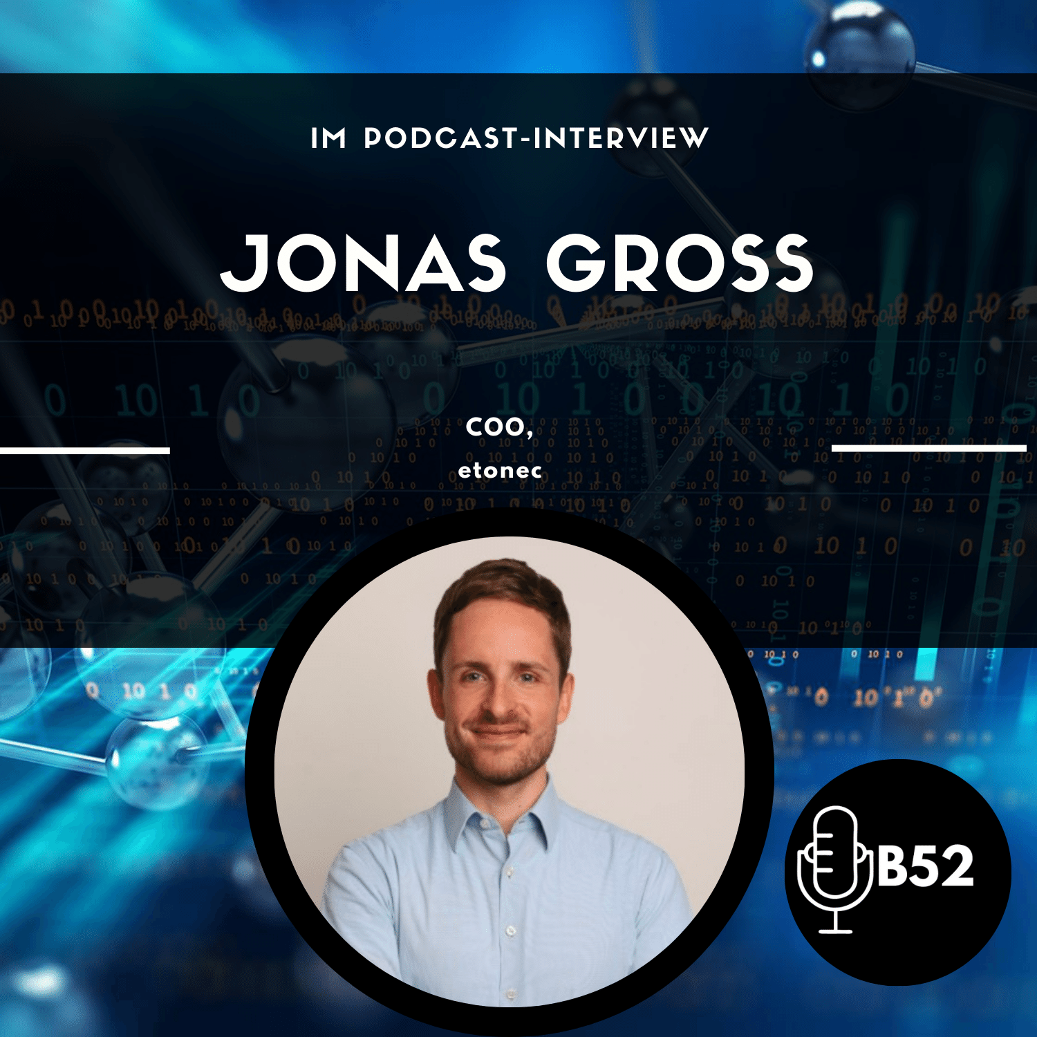 Block52 - #238 Interview mit Jonas Gross, COO, etonec