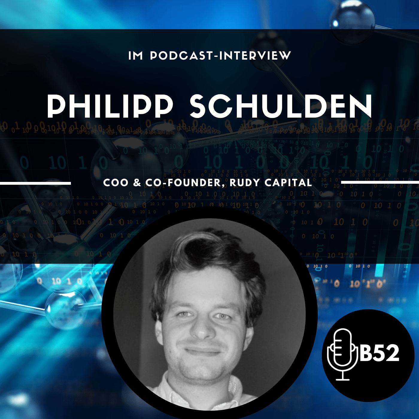 Block52 - #159 Interview with Philipp Schulden, COO & Co-Founder, Rudy Capital